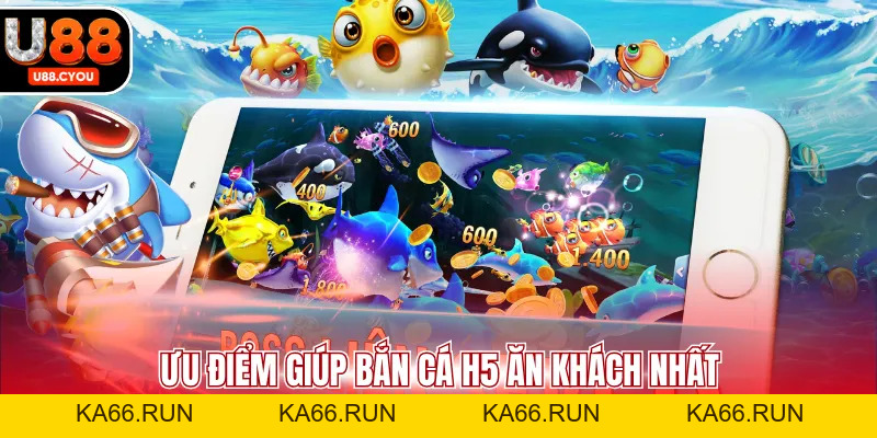 Bắn Cá H5 - Lý Do Nên Trải Nghiệm Ngay Tại Nhà Cái U88 - KA66.RUN